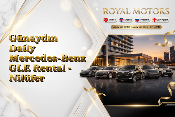 Günaydın Daily Mercedes-Benz GLE Rental - Nilüfer