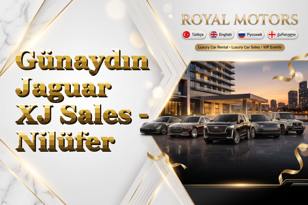 Günaydın Jaguar XJ Sales - Nilüfer