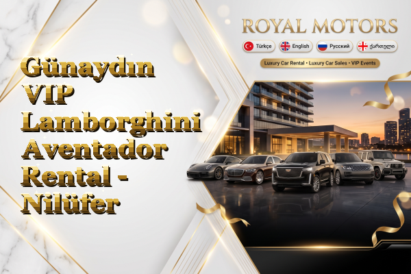 Günaydın VIP Lamborghini Aventador Rental - Nilüfer