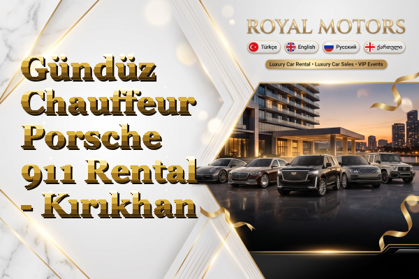 Gündüz Chauffeur Porsche 911 Rental - Kırıkhan