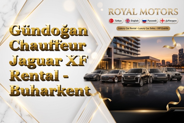 Gündoğan Chauffeur Jaguar XF Rental - Buharkent