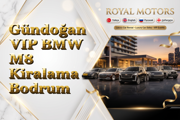 Gündoğan VIP BMW M8 Kiralama - Bodrum
