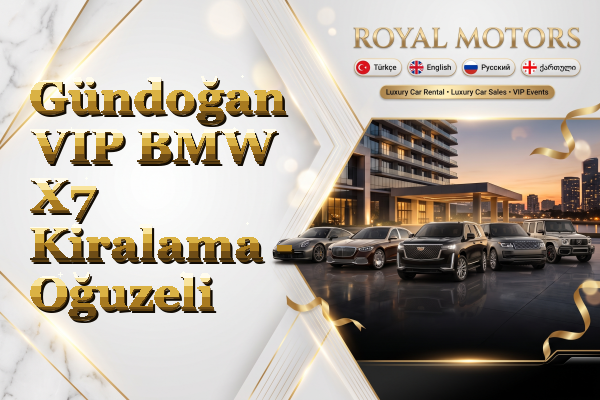 Gündoğan VIP BMW X7 Kiralama - Oğuzeli