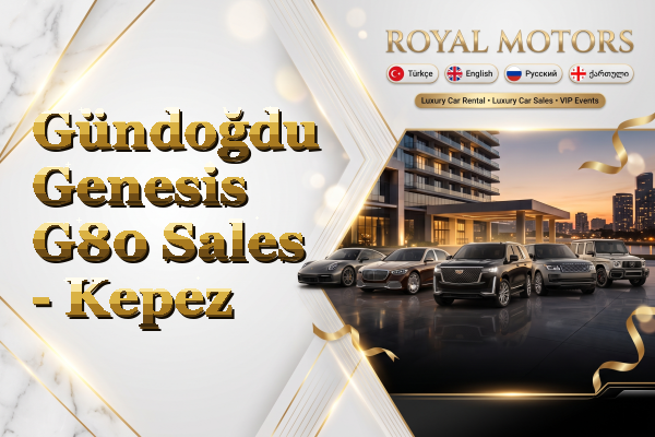 Gündoğdu Genesis G80 Sales - Kepez