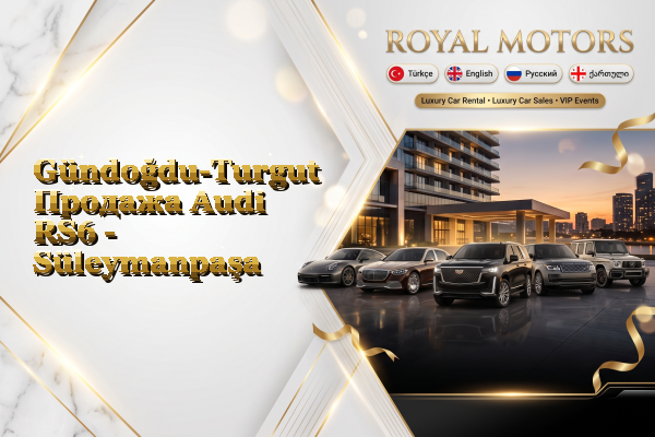 Gündoğdu-Turgut Продажа Audi RS6 - Süleymanpaşa