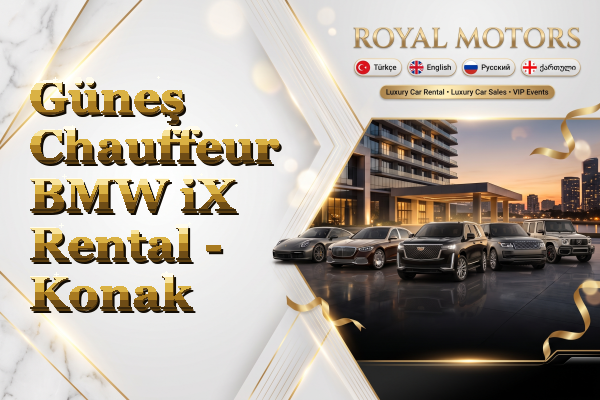 Güneş Chauffeur BMW iX Rental - Konak