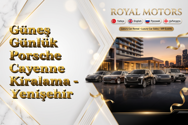 Güneş Günlük Porsche Cayenne Kiralama - Yenişehir