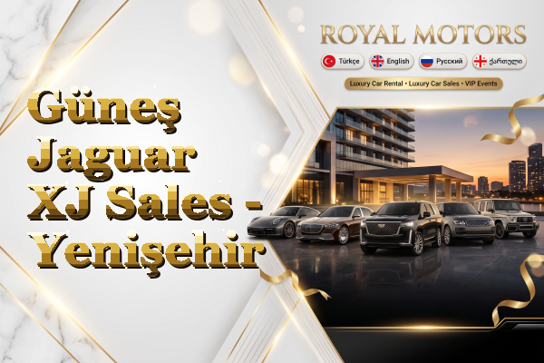 Güneş Jaguar XJ Sales - Yenişehir