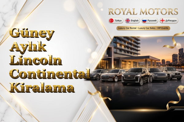 Güney Aylık Lincoln Continental Kiralama