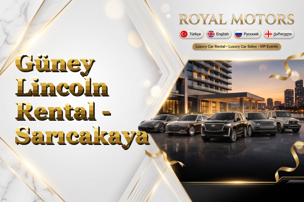 Güney Lincoln Rental - Sarıcakaya