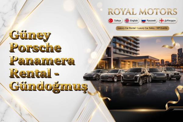 Güney Porsche Panamera Rental - Gündoğmuş