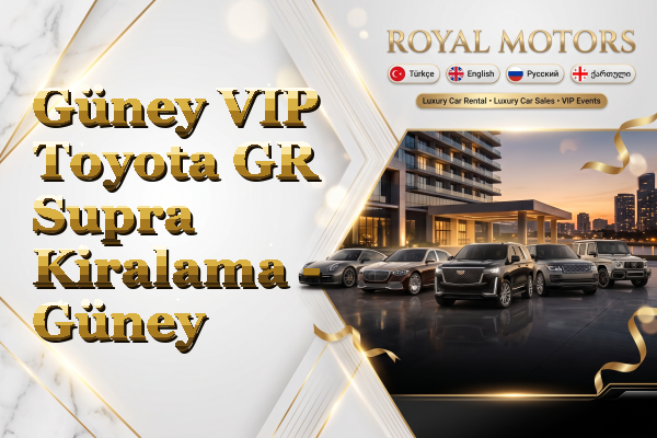 Güney VIP Toyota GR Supra Kiralama - Güney