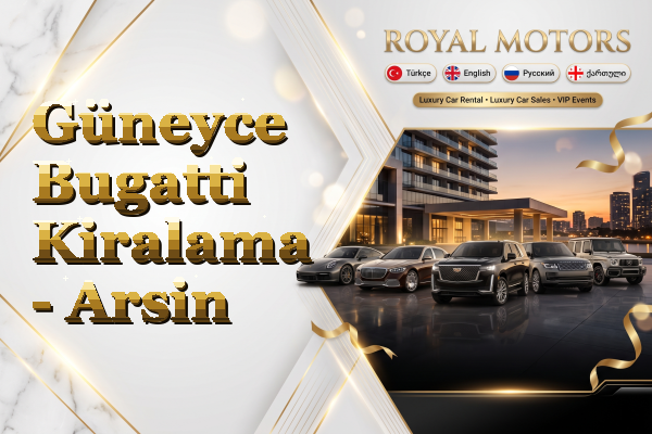 Güneyce Bugatti Kiralama - Arsin