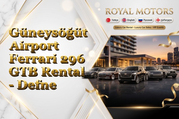 Güneysöğüt Airport Ferrari 296 GTB Rental - Defne