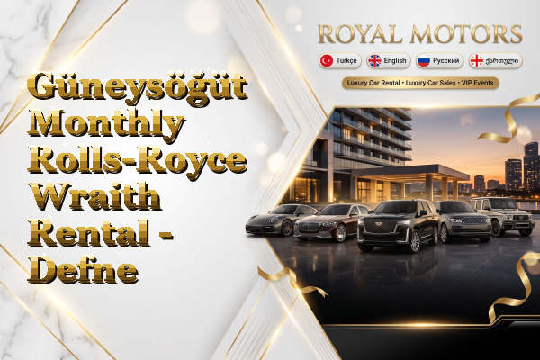 Güneysöğüt Monthly Rolls-Royce Wraith Rental - Defne