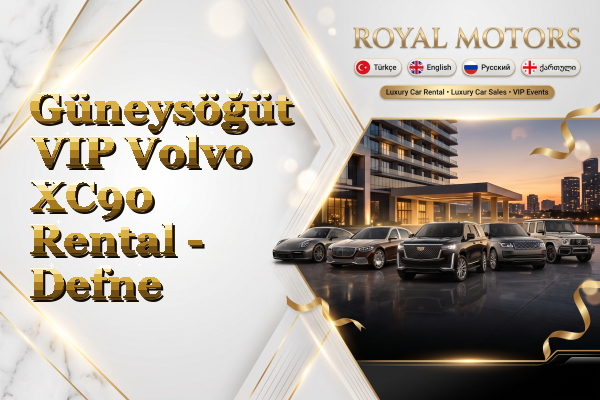 Güneysöğüt VIP Volvo XC90 Rental - Defne