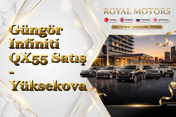 Güngör Infiniti QX55 Satış - Yüksekova