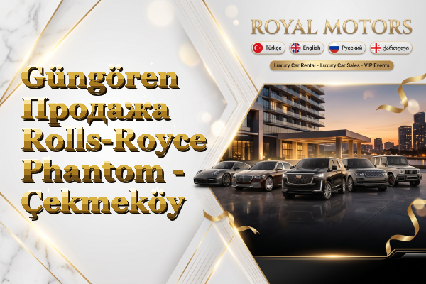 Güngören Продажа Rolls-Royce Phantom - Çekmeköy