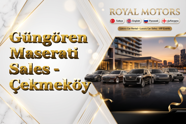 Güngören Maserati Sales - Çekmeköy