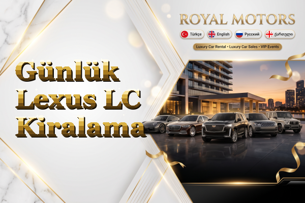 Günlük Lexus LC Kiralama