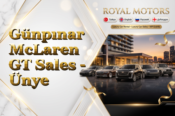 Günpınar McLaren GT Sales - Ünye