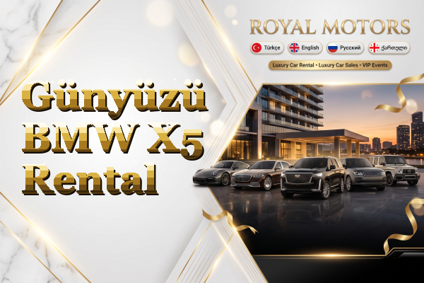 Günyüzü BMW X5 Rental