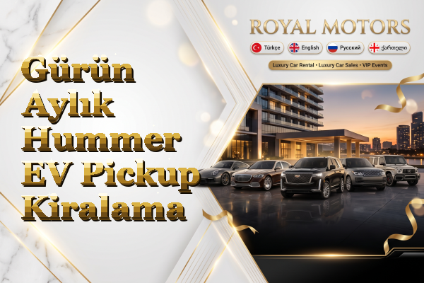 Gürün Aylık Hummer EV Pickup Kiralama