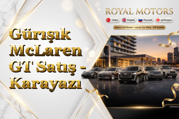 Gürışık McLaren GT Satış - Karayazı