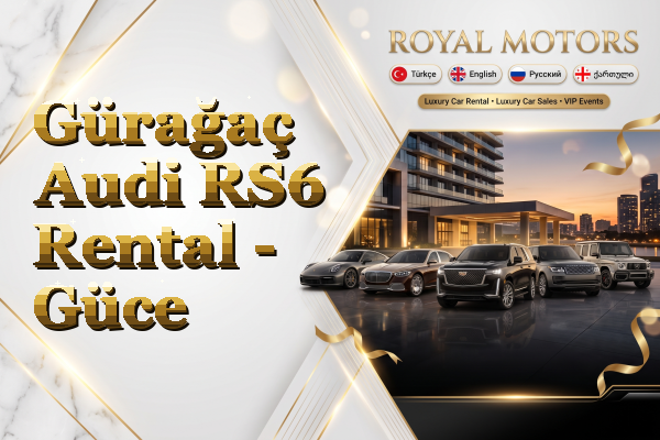 Gürağaç Audi RS6 Rental - Güce