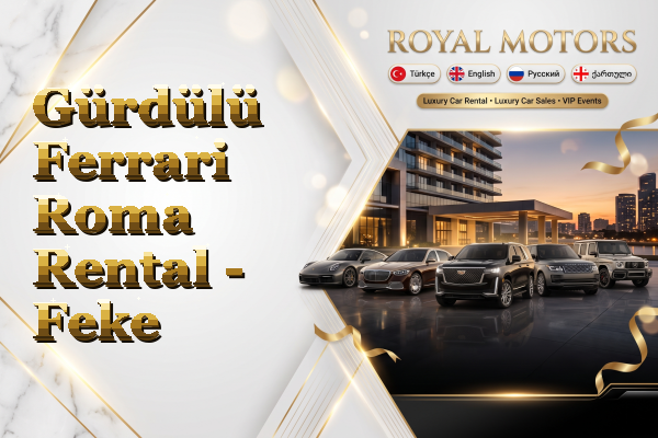 Gürdülü Ferrari Roma Rental - Feke