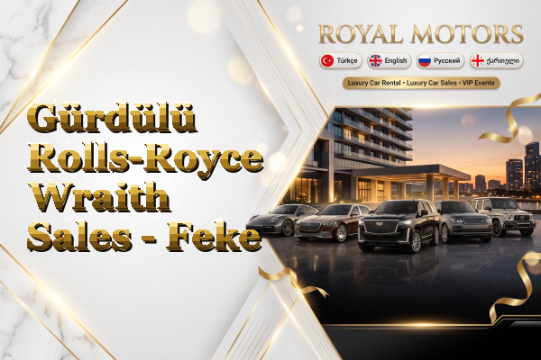 Gürdülü Rolls-Royce Wraith Sales - Feke