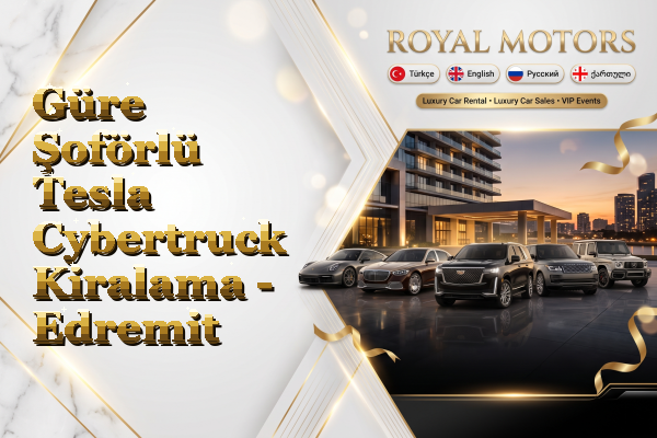 Güre Şoförlü Tesla Cybertruck Kiralama - Edremit