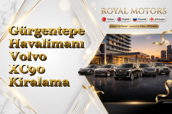 Gürgentepe Havalimanı Volvo XC90 Kiralama