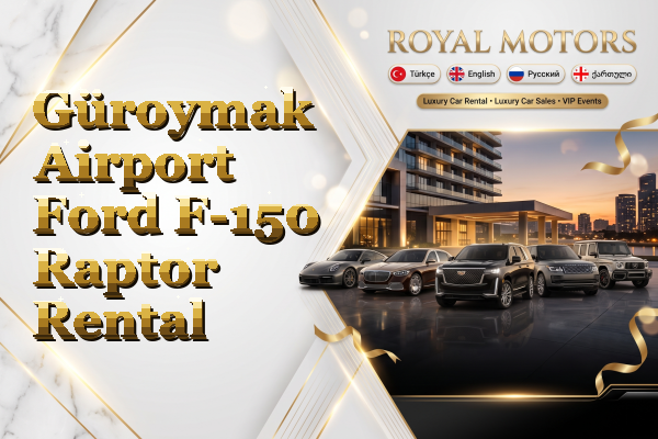 Güroymak Airport Ford F-150 Raptor Rental