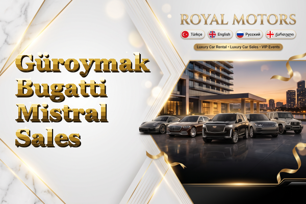 Güroymak Bugatti Mistral Sales