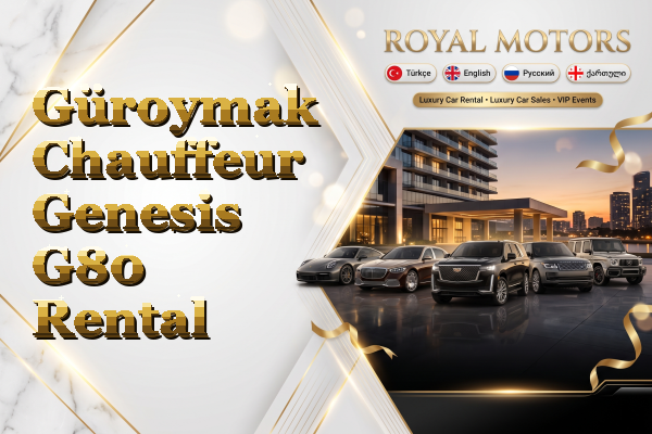 Güroymak Chauffeur Genesis G80 Rental