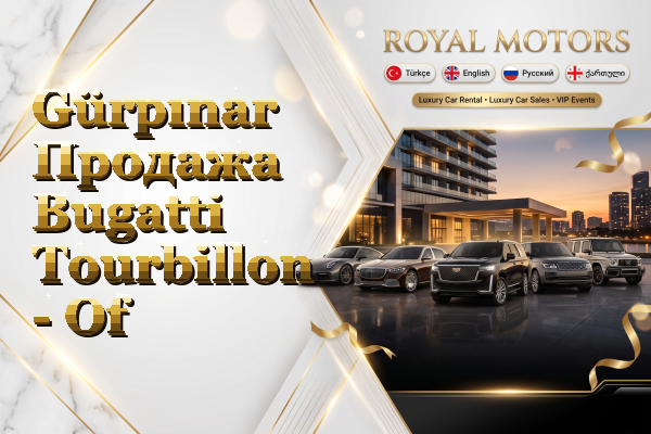 Gürpınar Продажа Bugatti Tourbillon - Of