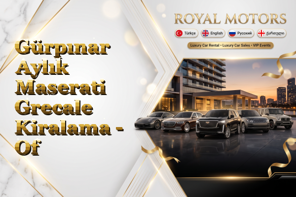 Gürpınar Aylık Maserati Grecale Kiralama - Of