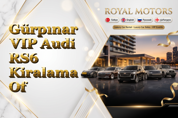 Gürpınar VIP Audi RS6 Kiralama - Of