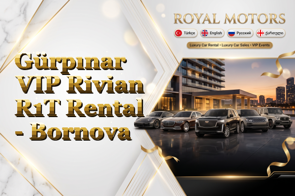 Gürpınar VIP Rivian R1T Rental - Bornova