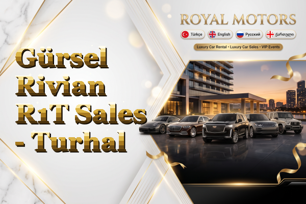 Gürsel Rivian R1T Sales - Turhal