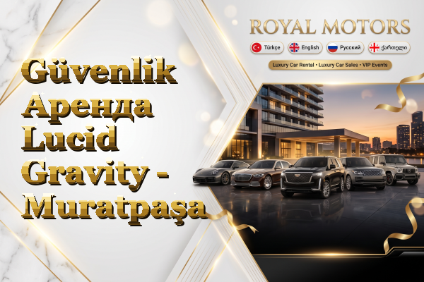 Güvenlik Аренда Lucid Gravity - Muratpaşa