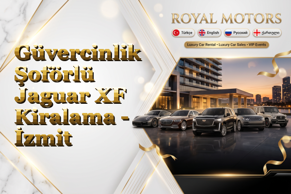 Güvercinlik Şoförlü Jaguar XF Kiralama - İzmit