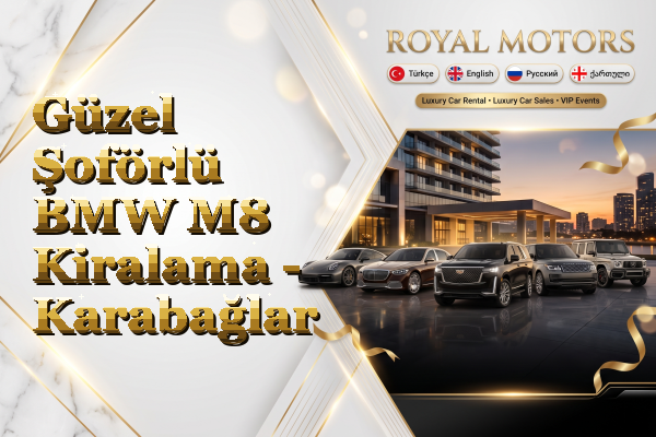 Güzel Şoförlü BMW M8 Kiralama - Karabağlar