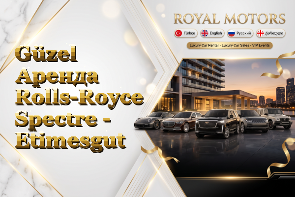 Güzel Аренда Rolls-Royce Spectre - Etimesgut