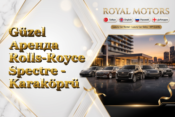 Güzel Аренда Rolls-Royce Spectre - Karaköprü