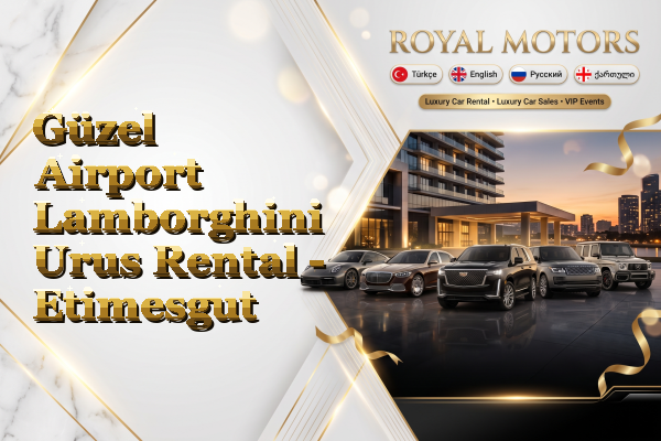 Güzel Airport Lamborghini Urus Rental - Etimesgut