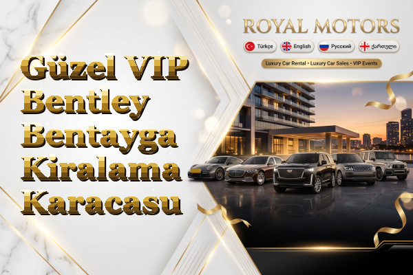 Güzel VIP Bentley Bentayga Kiralama - Karacasu