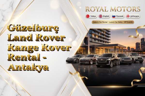 Güzelburç Land Rover Range Rover Rental - Antakya