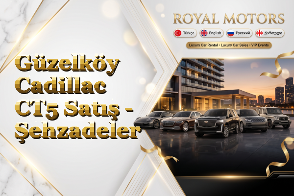 Güzelköy Cadillac CT5 Satış - Şehzadeler